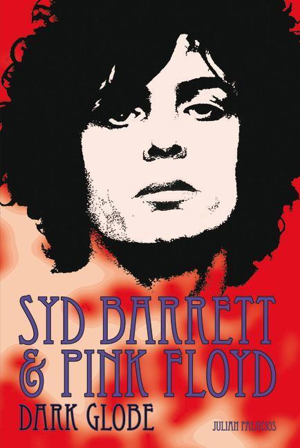 Cover: 9780859655620 | Syd Barrett &amp; Pink Floyd: Dark Globe | Julian Palacios | Taschenbuch