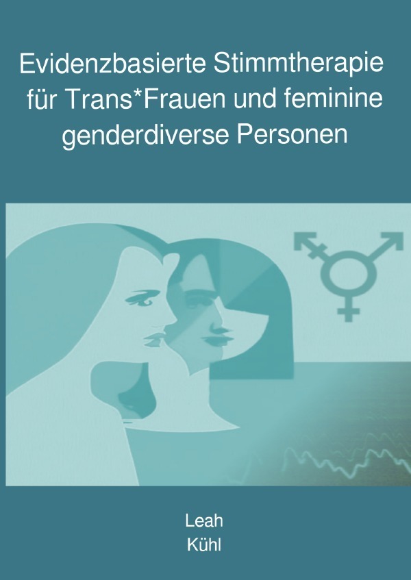 Cover: 9783757544638 | Evidenzbasierte Stimmtherapie für Trans*Frauen und feminine...