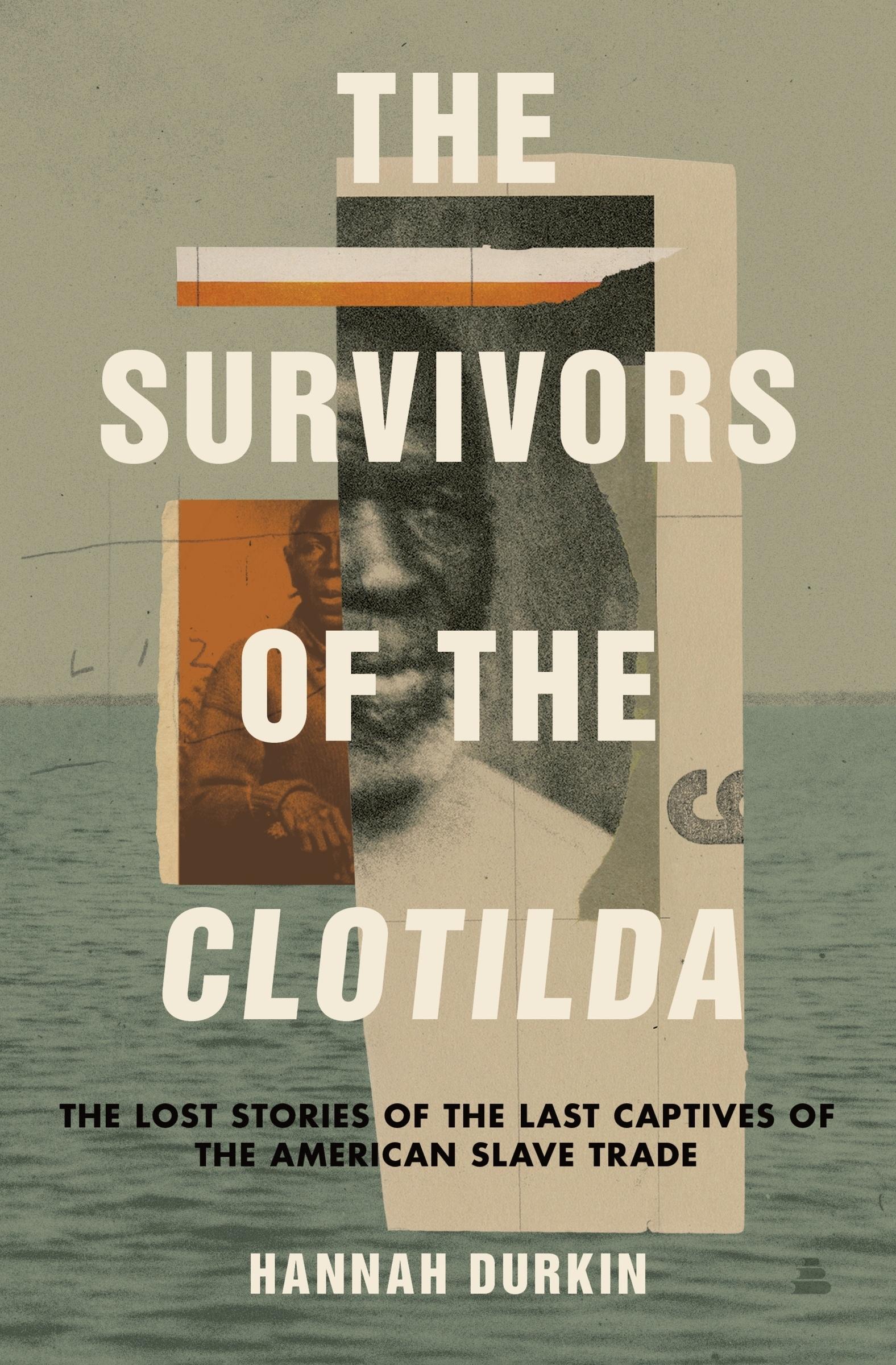 Cover: 9780063072992 | The Survivors of the Clotilda | Hannah Durkin | Buch | Gebunden | 2024