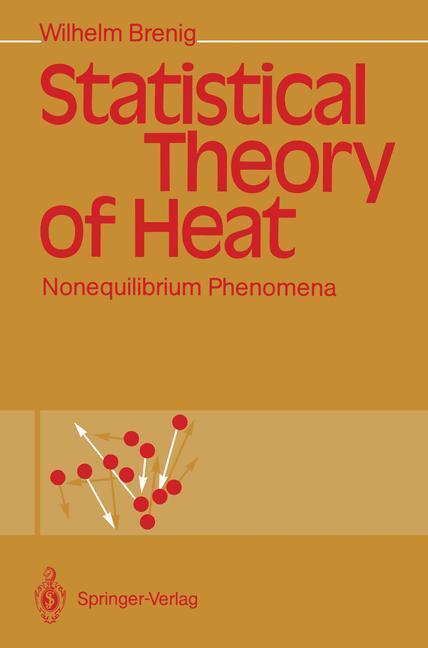 Cover: 9783642746871 | Statistical Theory of Heat | Nonequilibrium Phenomena | Wilhelm Brenig