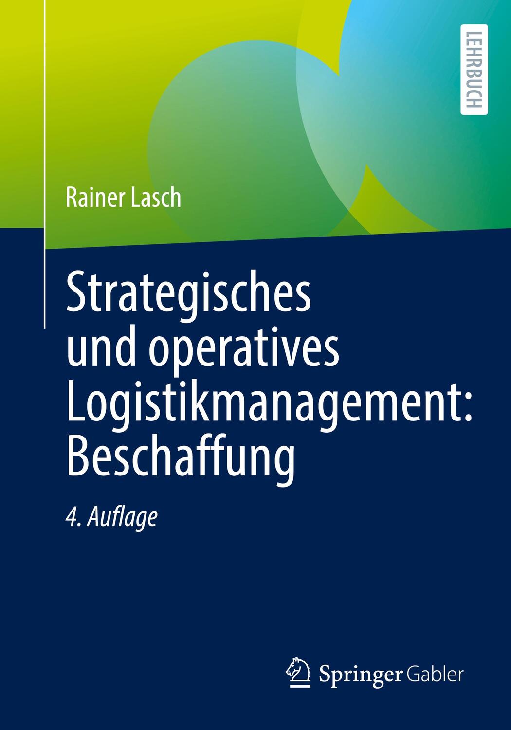 Cover: 9783658393830 | Strategisches und operatives Logistikmanagement: Beschaffung | Lasch