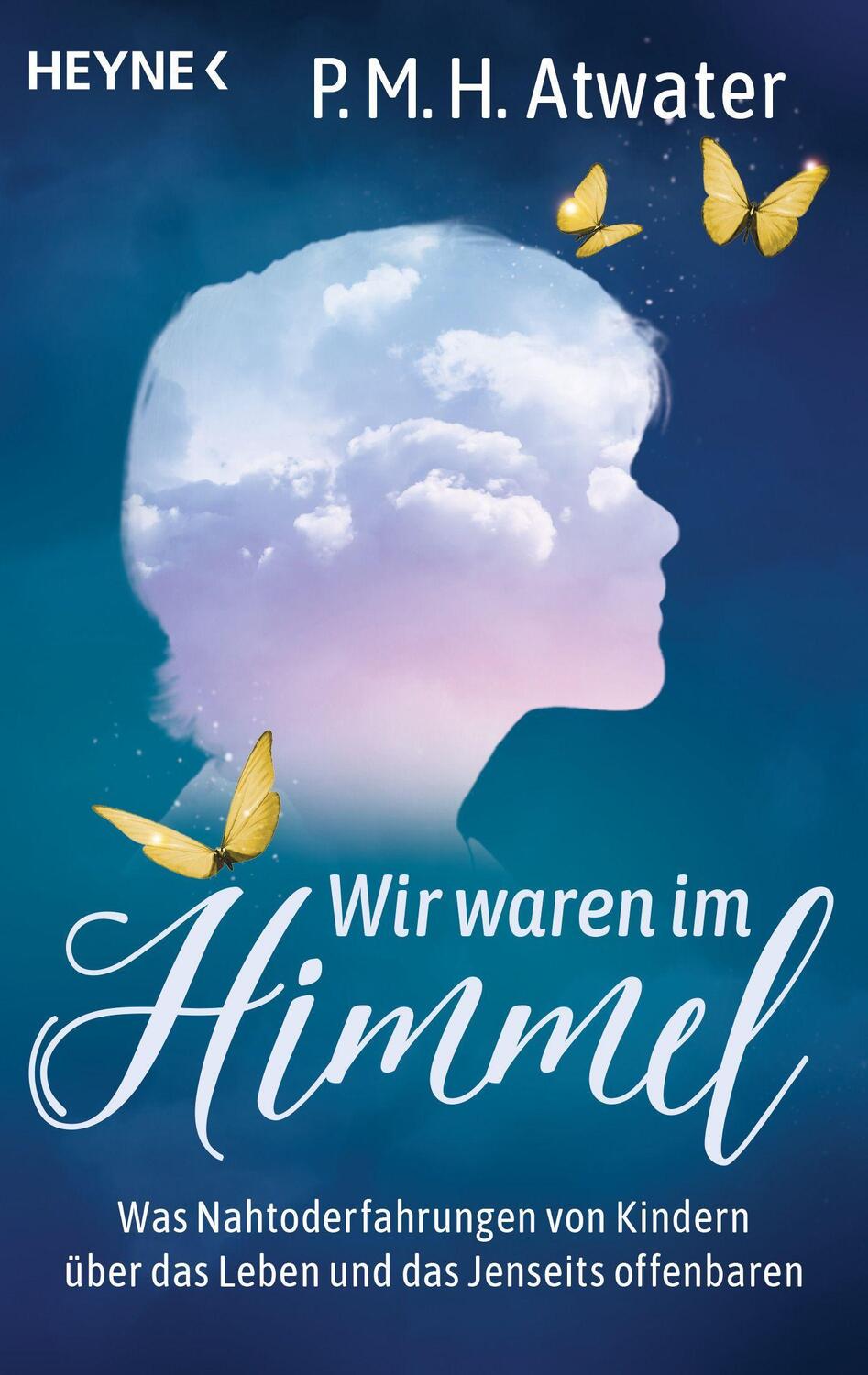Cover: 9783453704374 | Wir waren im Himmel | P. M. H. Atwater | Taschenbuch | Deutsch | 2022