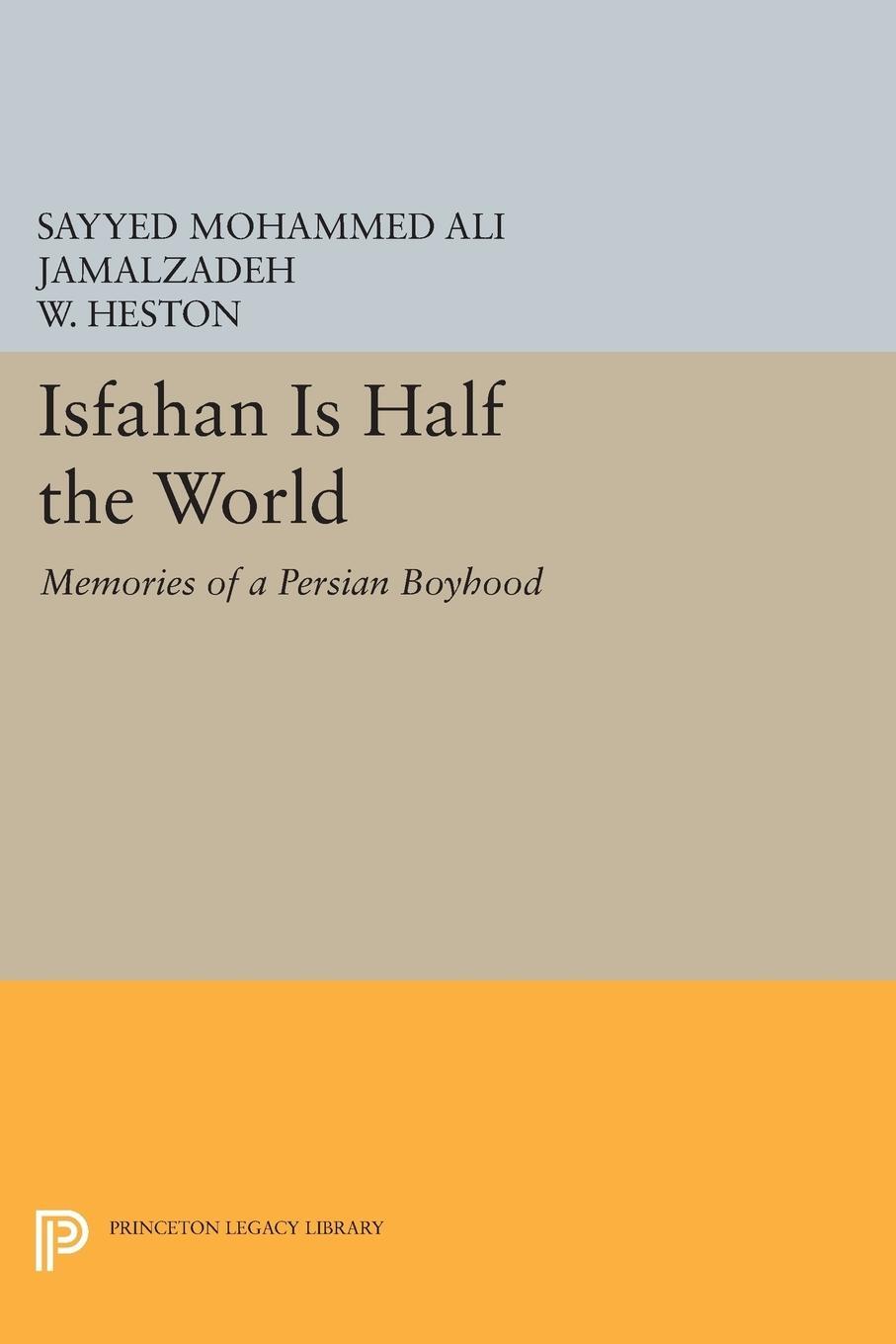 Cover: 9780691610634 | Isfahan Is Half the World | Memories of a Persian Boyhood | Buch