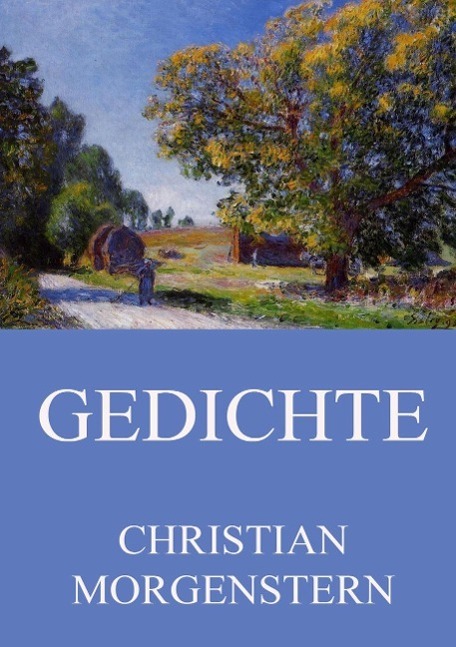 Cover: 9783849693794 | Gedichte | Christian Morgenstern | Taschenbuch | Jazzybee Verlag