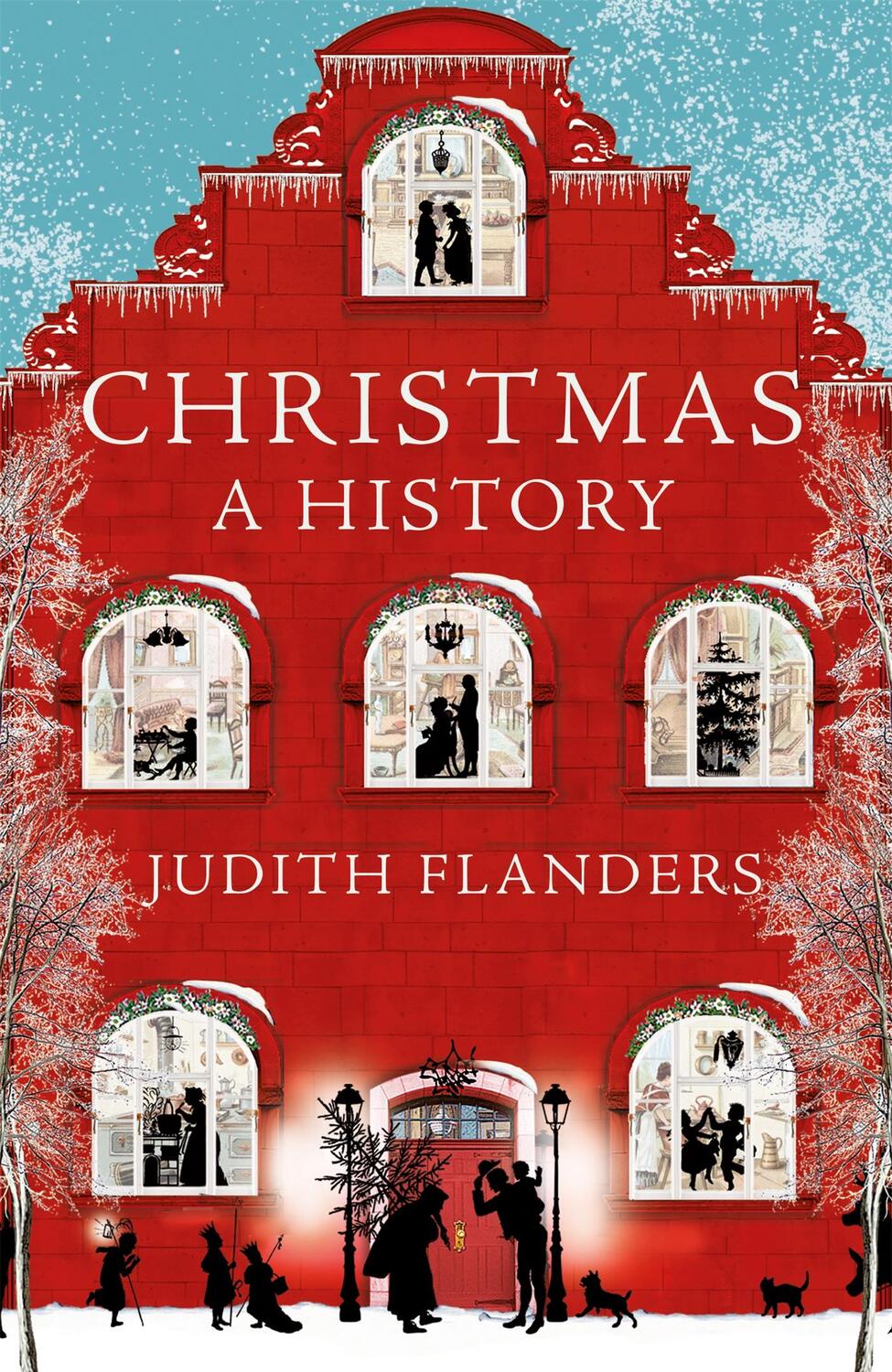 Cover: 9781529003567 | Christmas | A History | Judith Flanders | Taschenbuch | Englisch