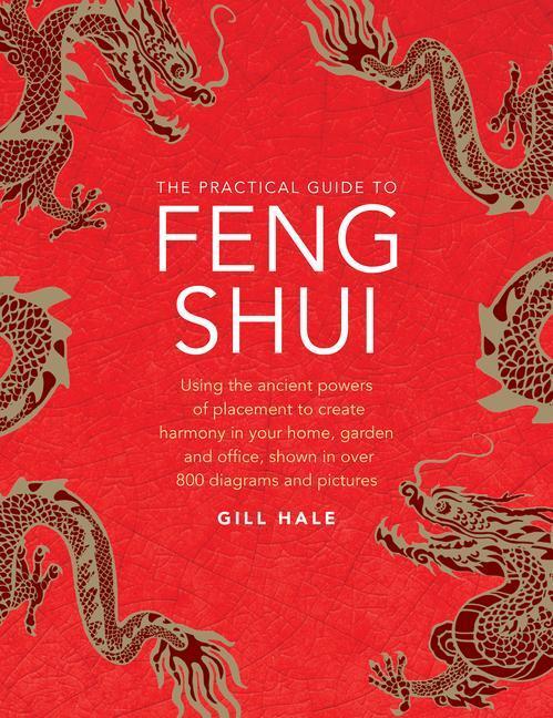 Cover: 9780754834915 | Feng Shui, The Practical Guide to | Gill Hale | Buch | Englisch | 2020