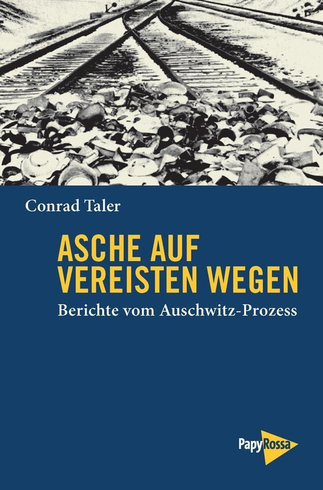 Cover: 9783894382636 | Asche auf vereisten Wegen | Berichte vom Auschwitz-Prozess | Taler