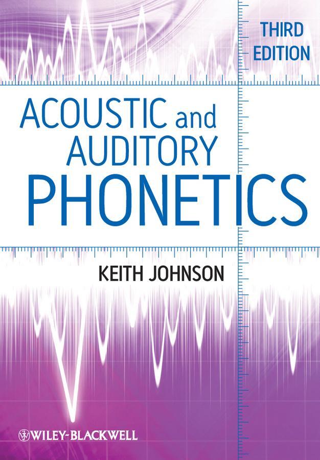 Cover: 9781405194662 | Acoustic and Auditory Phonetics | Keith Johnson | Taschenbuch | 2011