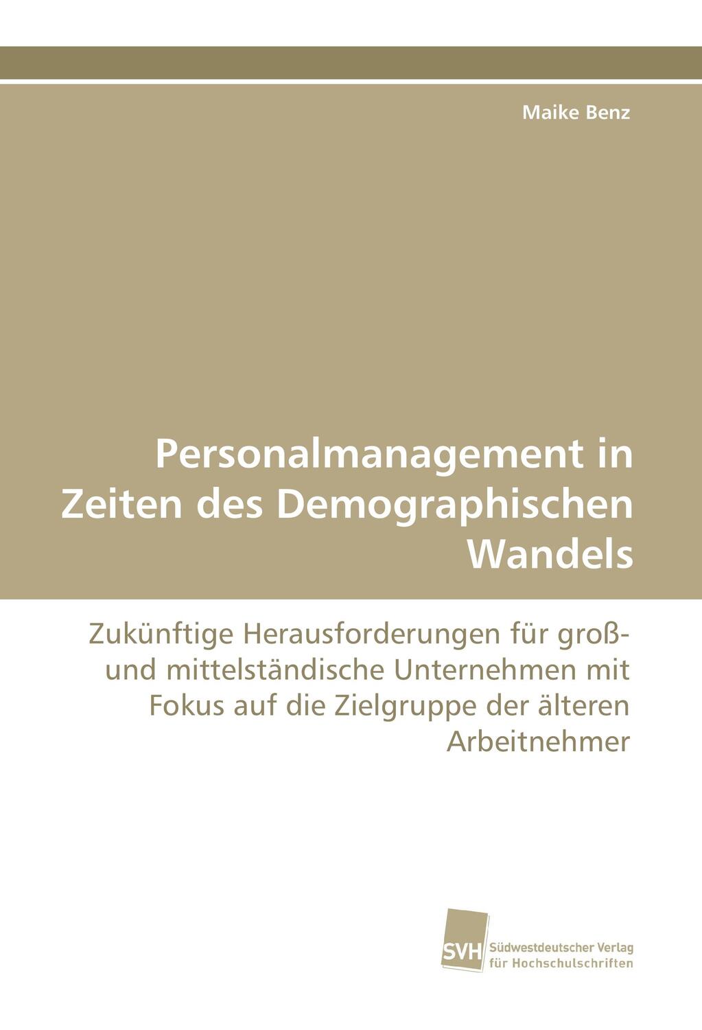 Cover: 9783838118956 | Personalmanagement in Zeiten des Demographischen Wandels | Maike Benz
