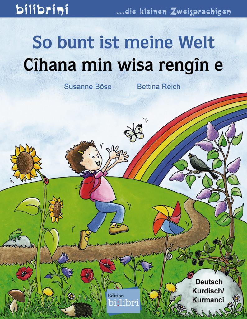 Cover: 9783198095980 | So bunt ist meine Welt | Kinderbuch Deutsch-Kurdisch/Kurmancî | 2018