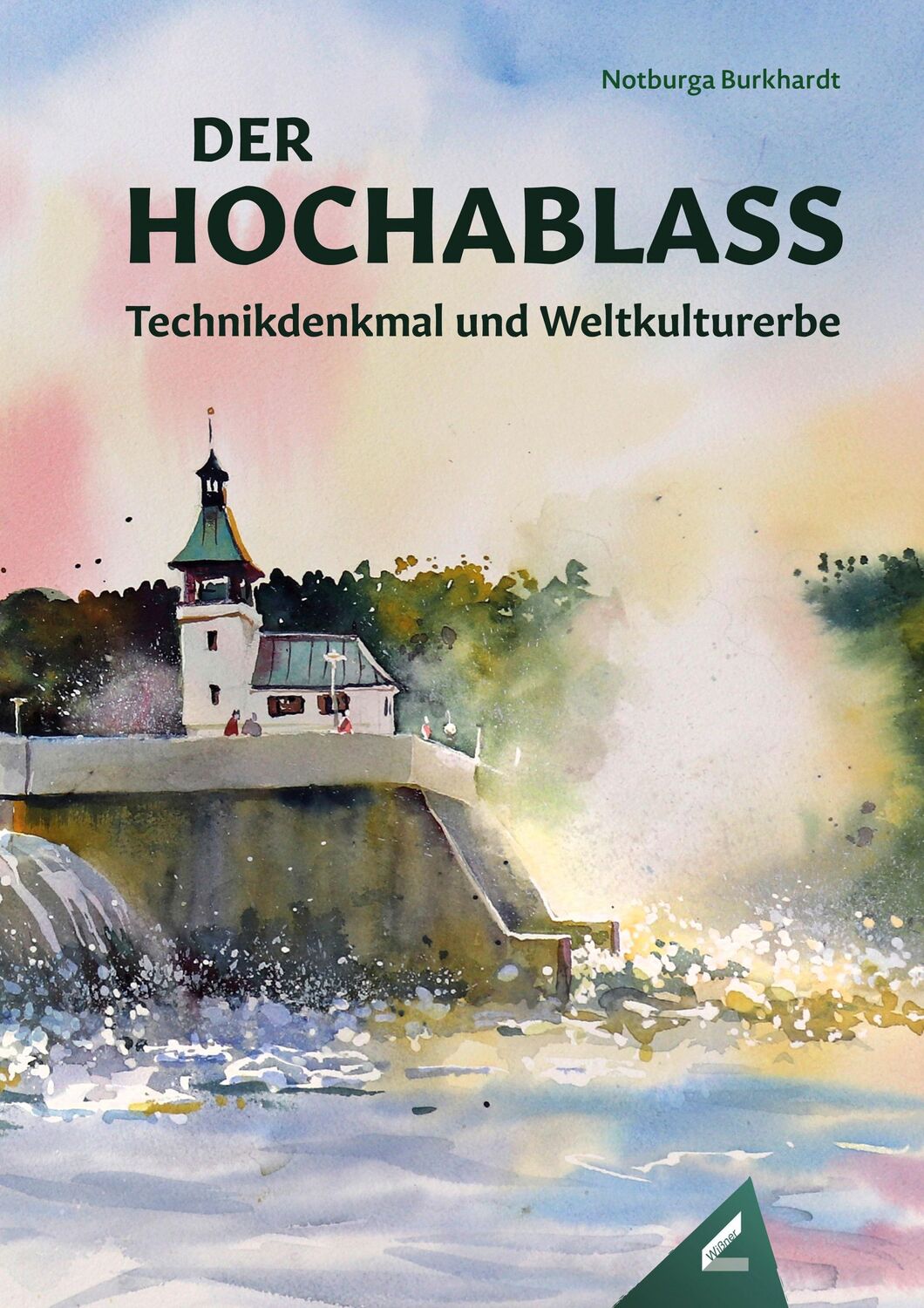 Cover: 9783957863331 | Der Hochablass | Technikdenkmal und Weltkulturerbe | Burkhardt | Buch