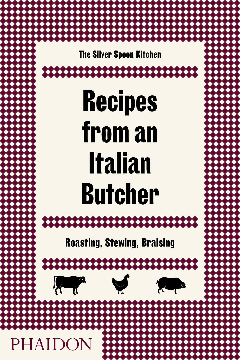 Cover: 9780714874975 | Recipes from an Italian Butcher: Roasting, Stewing, Braising | Kitchen