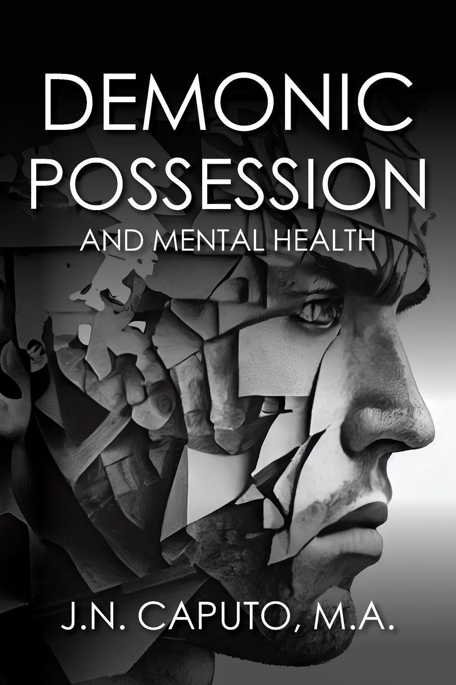 Cover: 9781633377448 | Demonic Possession and Mental Health | J. N. Caputo | Taschenbuch