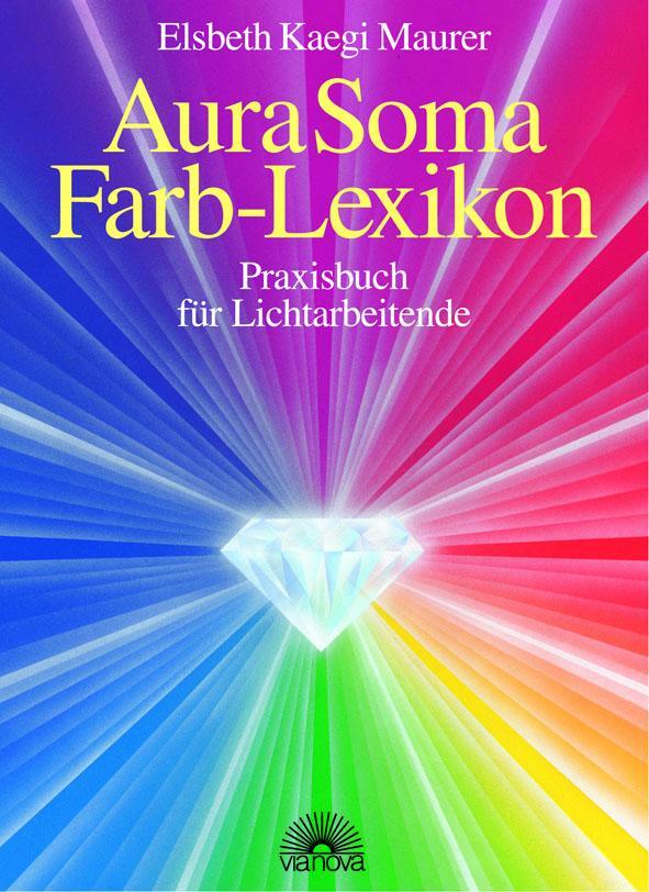 Cover: 9783928632461 | Aura Soma - Farblexikon | Praxisbuch für Lichtarbeitende | Maurer