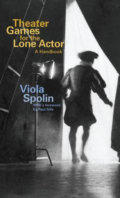 Cover: 9780810140103 | Theater Games for the Lone Actor | Viola Spolin | Taschenbuch | 2001