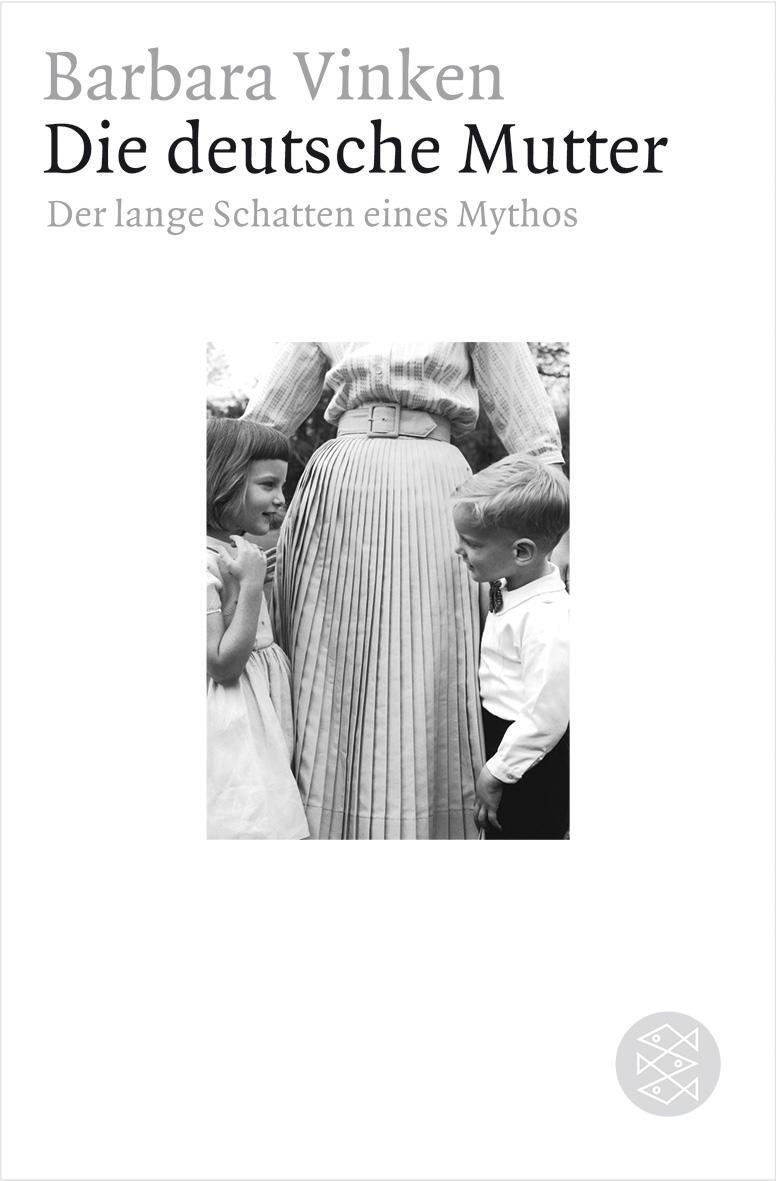 Cover: 9783596176199 | Die deutsche Mutter | Der lange Schatten eines Mythos | Barbara Vinken