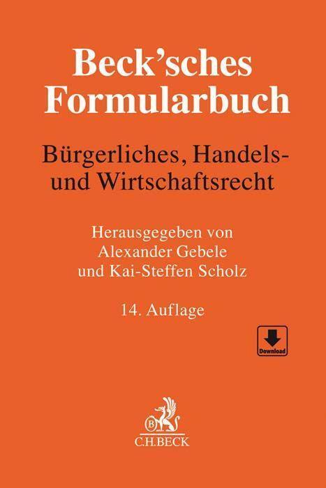 Cover: 9783406763083 | Beck'sches Formularbuch Bürgerliches, Handels- und Wirtschaftsrecht