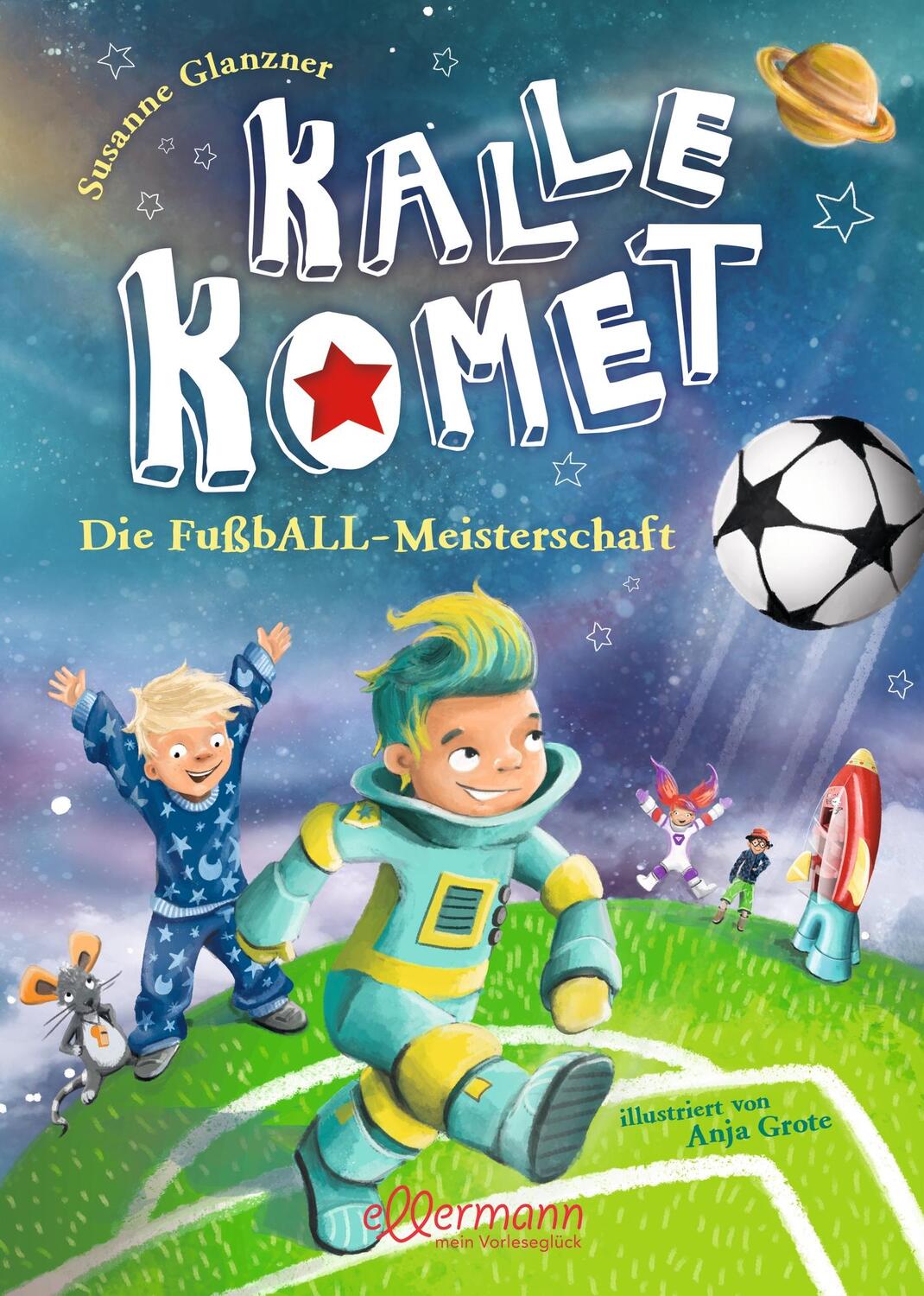 Cover: 9783770700851 | Kalle Komet. Die FußbALL-Meisterschaft | Susanne Sue Glanzner | Buch