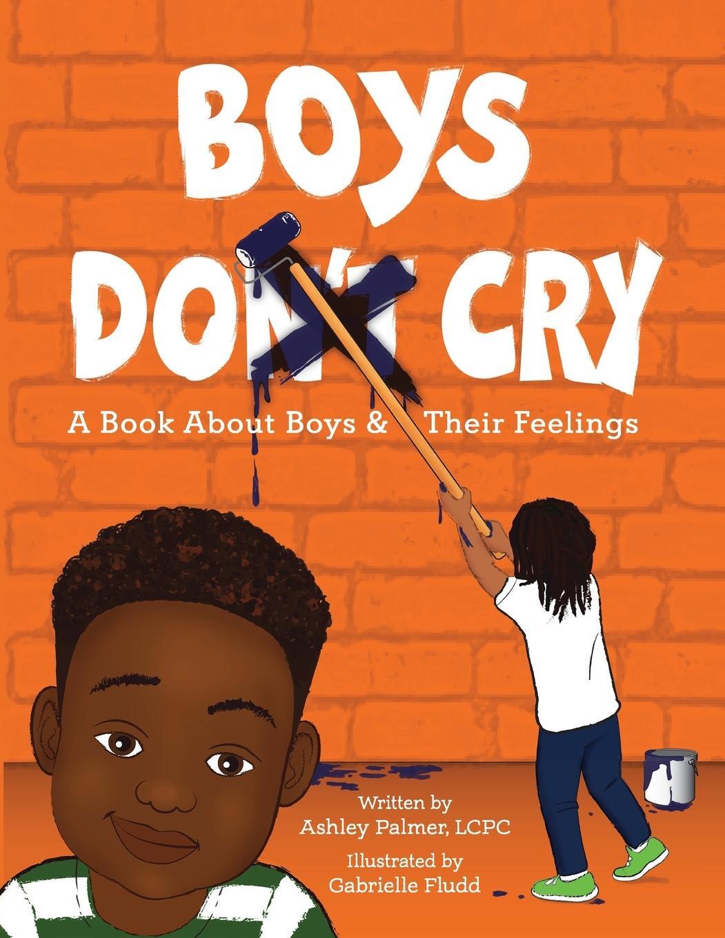 Cover: 9798985075823 | Boys Do Cry | A book about boys &amp; their feelings | Ashley Palmer