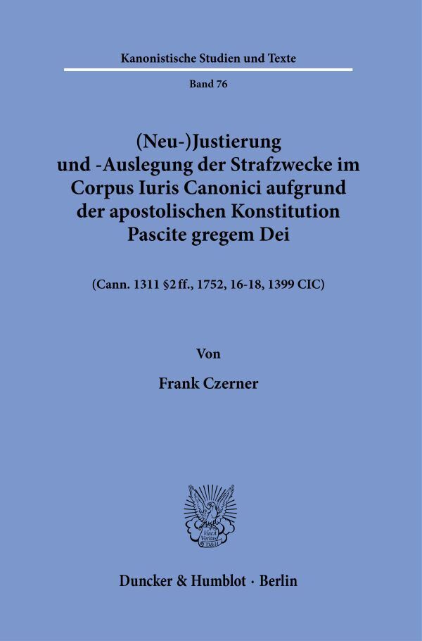 Cover: 9783428187133 | (Neu-)Justierung und -Auslegung der Strafzwecke im Corpus Iuris...