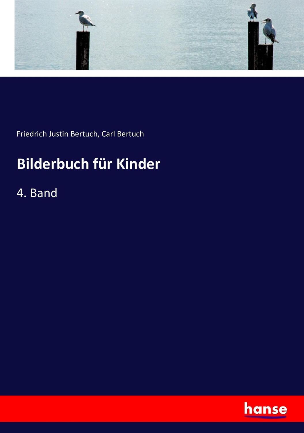 Cover: 9783743460331 | Bilderbuch für Kinder | 4. Band | Friedrich Justin Bertuch (u. a.)