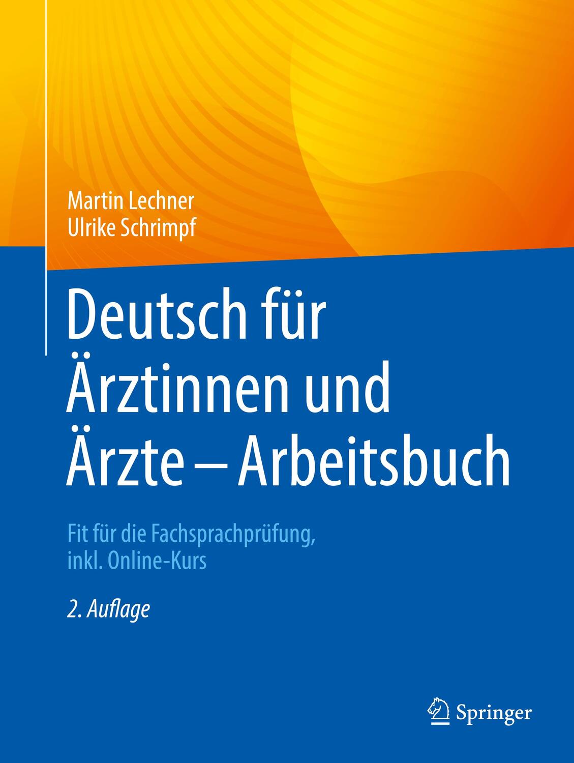 Cover: 9783662654316 | Deutsch für Ärztinnen und Ärzte - Arbeitsbuch | Martin Lechner (u. a.)