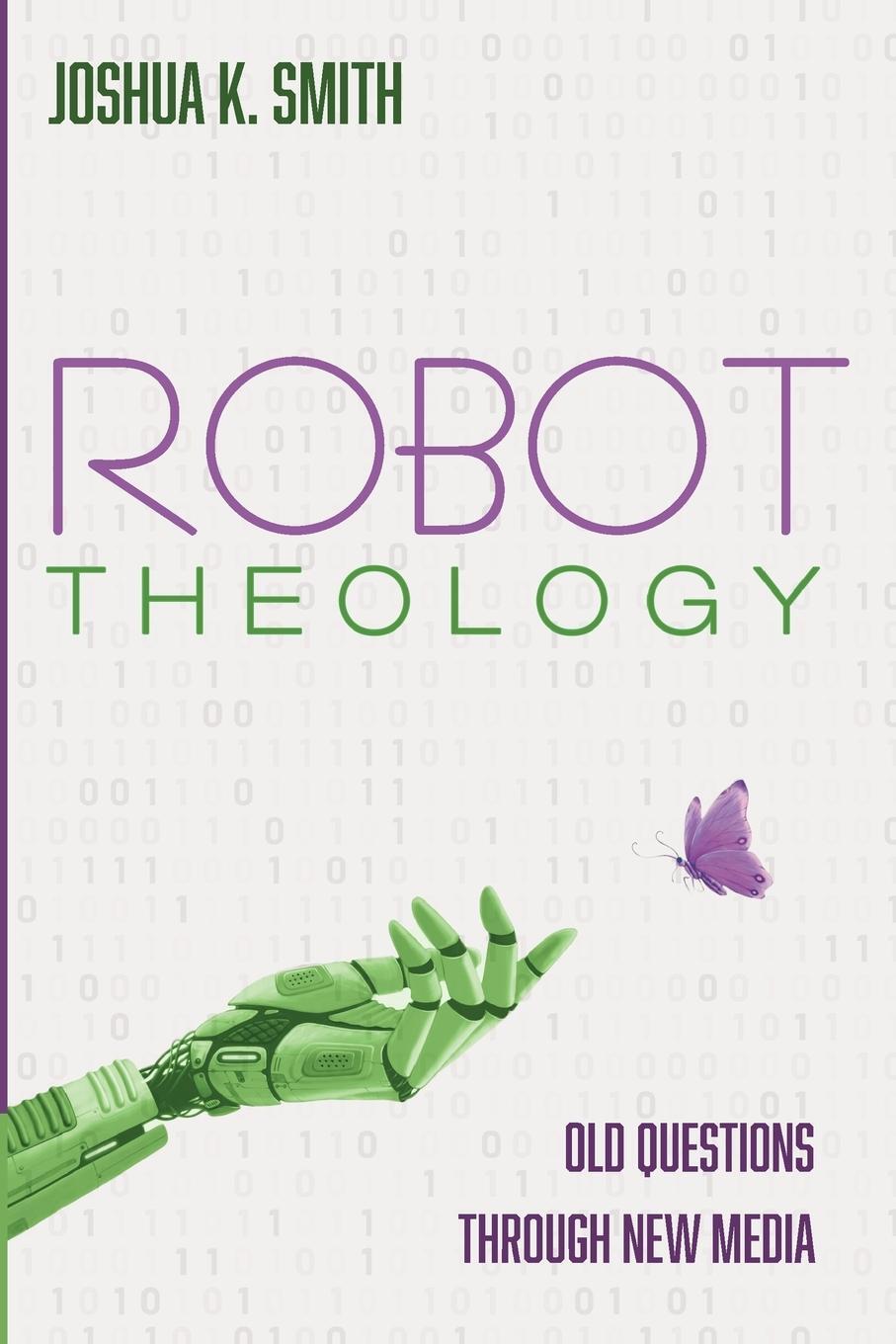 Cover: 9781666710717 | Robot Theology | Joshua K. Smith | Taschenbuch | Paperback | Englisch