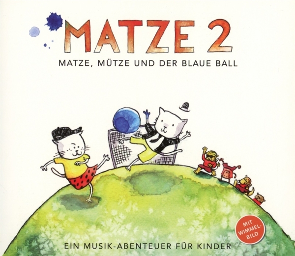 Cover: 4260140491403 | Matze 2: Matze, Mütze und der blaue Ball | Uta/Naumann, Alex Sailer