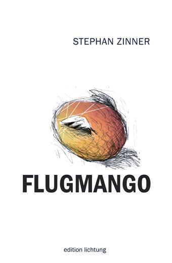 Cover: 9783941306189 | Flugmango | Stephan Zinner | Taschenbuch | 92 S. | Deutsch | 2015