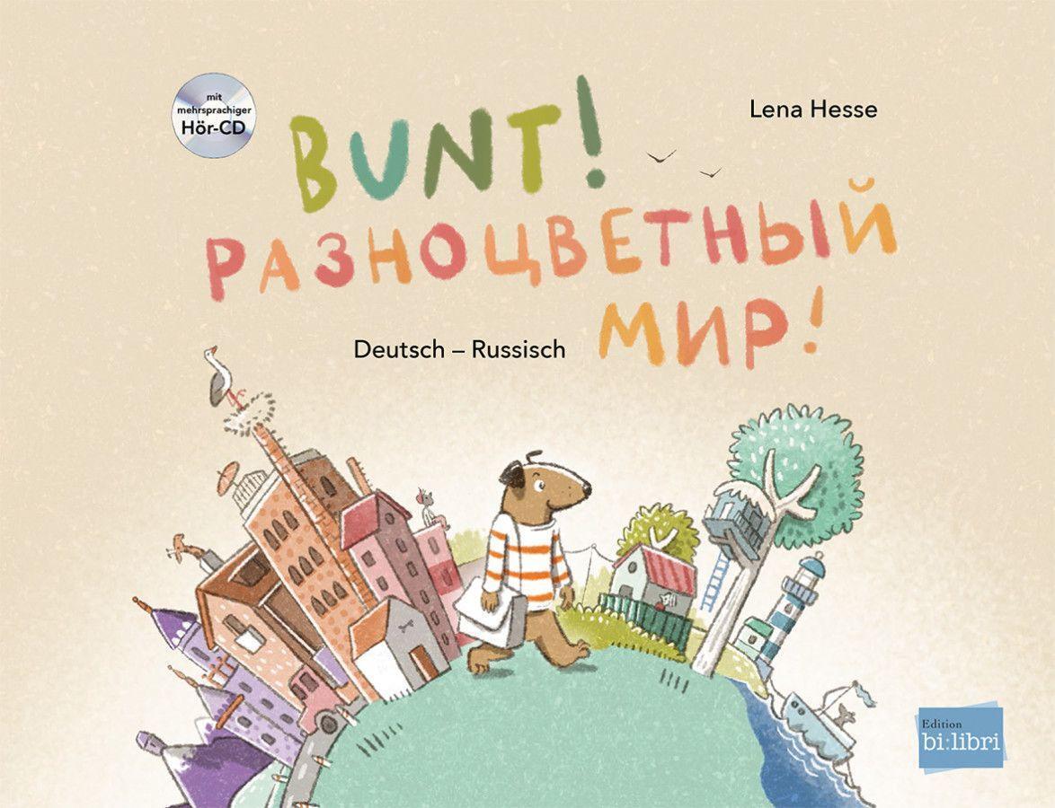 Cover: 9783198196007 | Bunt! - Kinderbuch Deutsch-Russisch mit mehrsprachiger Hör-CD +...