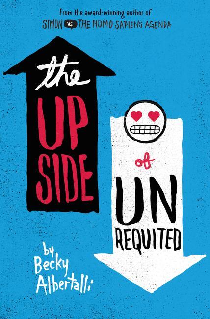 Cover: 9780062348708 | The Upside of Unrequited | Becky Albertalli | Buch | Englisch | 2017