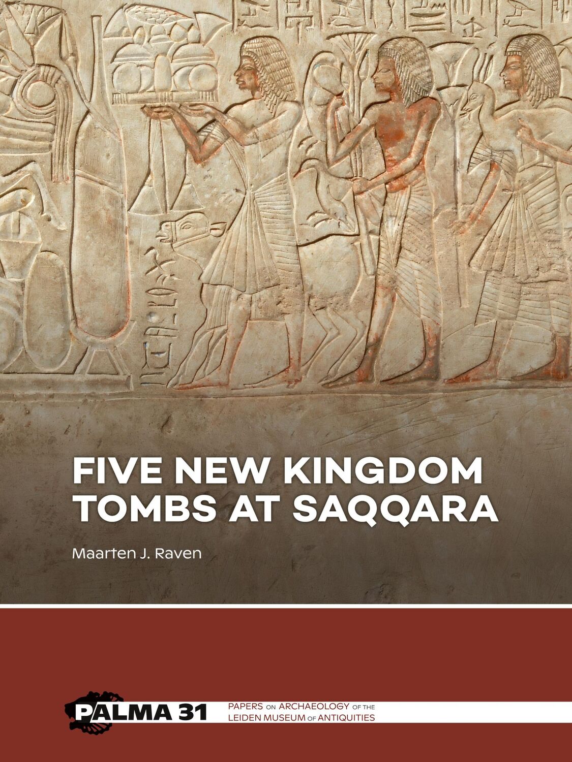 Cover: 9789464262711 | Five New Kingdom Tombs at Saqqara | Maarten J. Raven | Taschenbuch