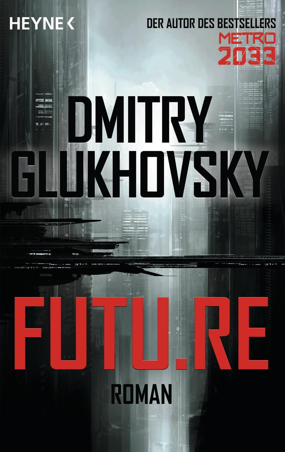 Cover: 9783453317581 | Future | Dmitry Glukhovsky | Taschenbuch | Deutsch | 2016 | Heyne
