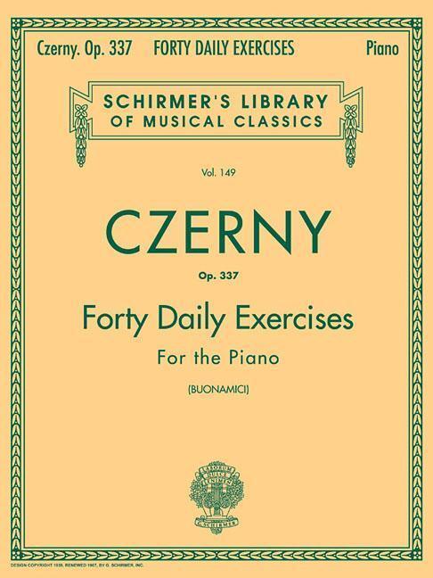 Cover: 9781458426680 | Czerny - 40 Daily Exercises, Op. 337: Schirmer Library of Classics...
