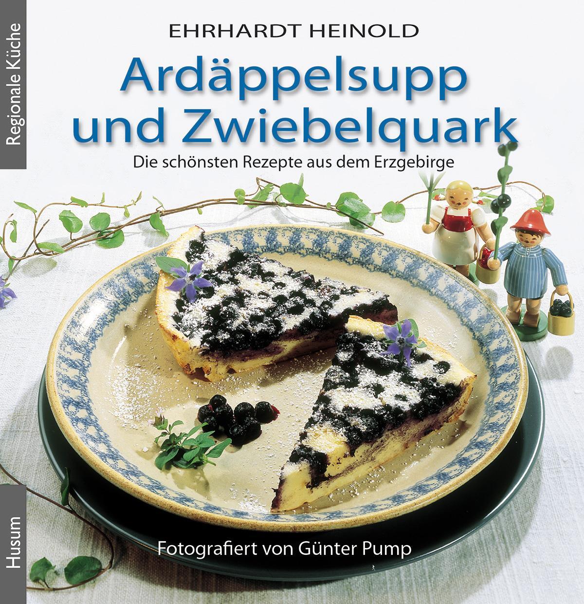 Cover: 9783898762618 | Ardäppelsupp und Zwiebelquark | Ehrhardt Heinold | Buch | Deutsch