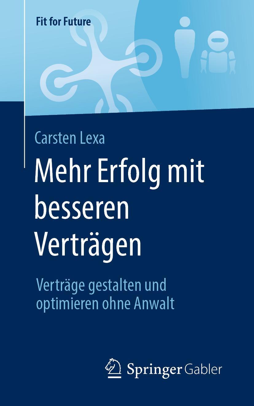 Cover: 9783658308001 | Mehr Erfolg mit besseren Verträgen | Carsten Lexa | Taschenbuch | xxii