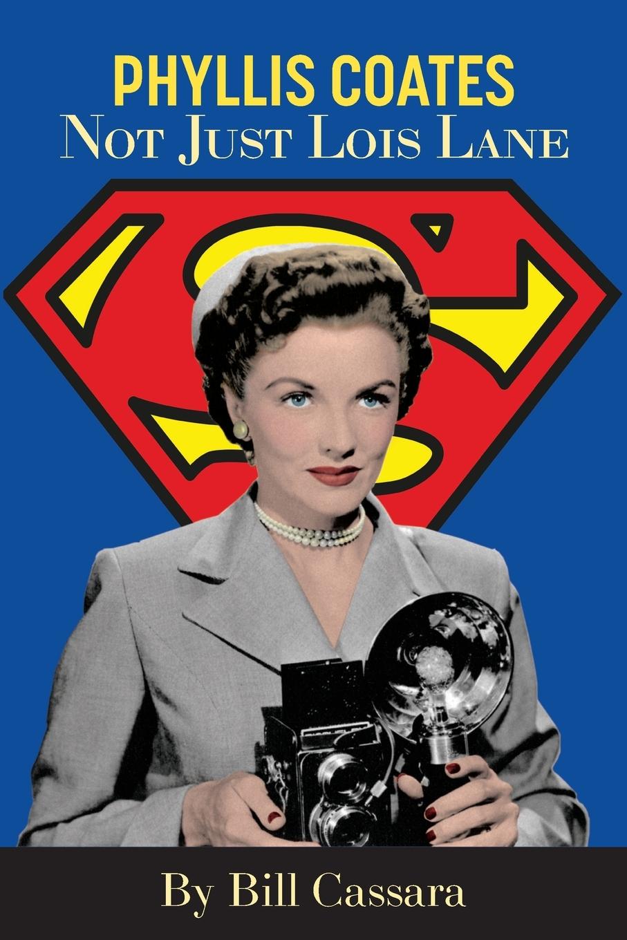 Cover: 9798887715445 | Phyllis Coates | Not Just Lois Lane | Bill Cassara | Taschenbuch