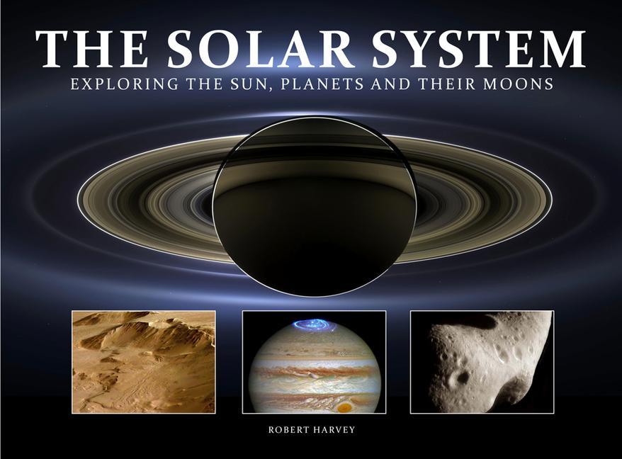 Cover: 9781838861698 | The Solar System | Exploring the Sun, Planets and their Moons | Harvey