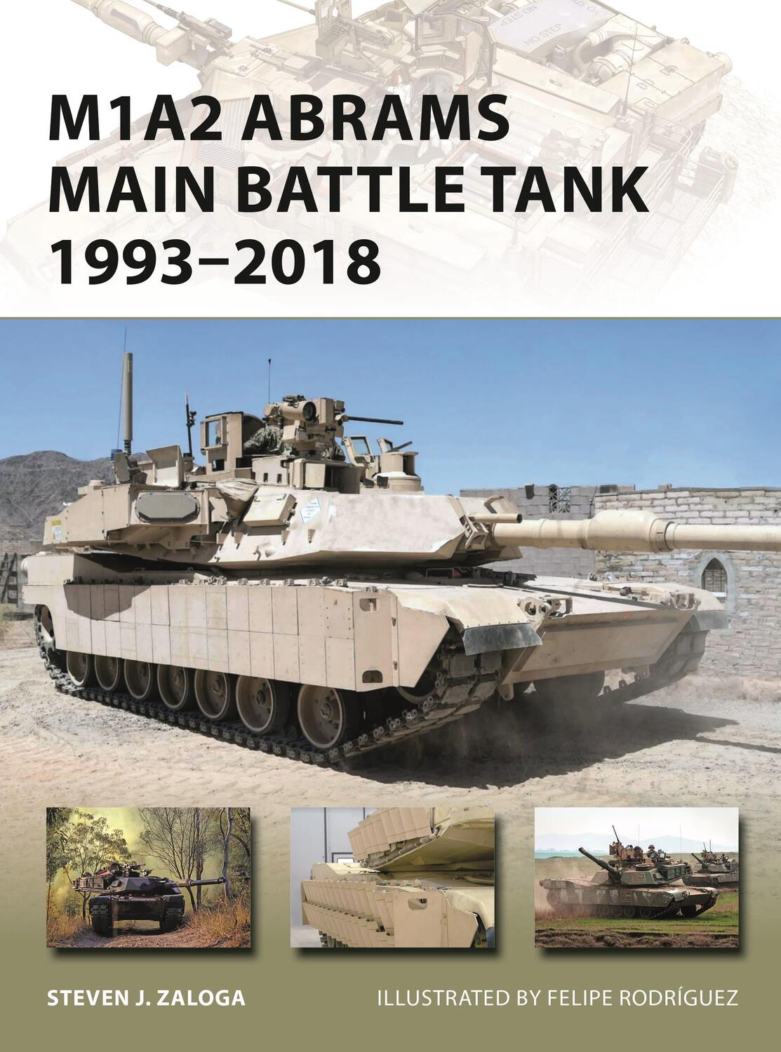 Cover: 9781472831781 | M1A2 Abrams Main Battle Tank 1993-2018 | 1993-2018 | Steven J. Zaloga