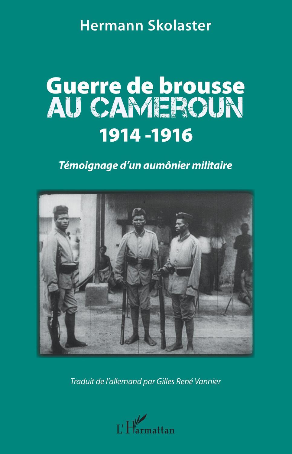 Cover: 9782343206110 | Guerre de brousse au Cameroun 1914-1916 | Hermann Skolaster | Buch