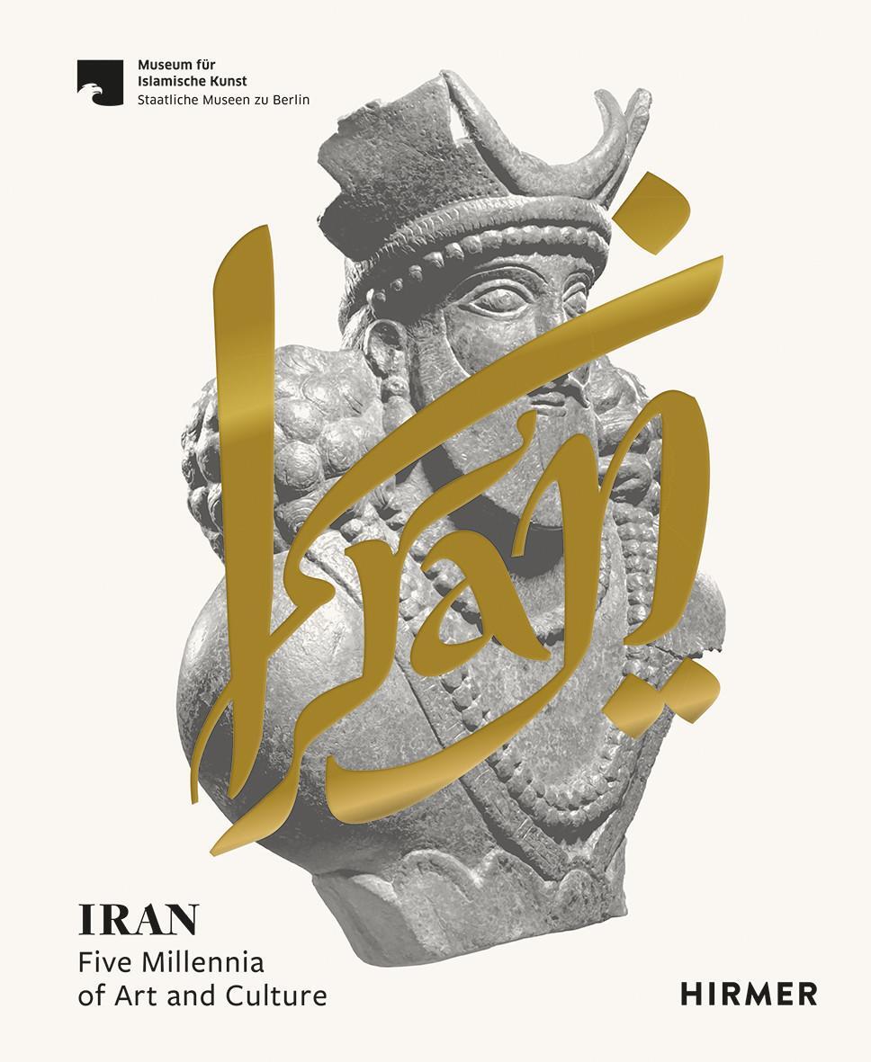 Bild: 9783777438061 | Iran | Five Millennia of Art and Culture | Ute Franke (u. a.) | Buch
