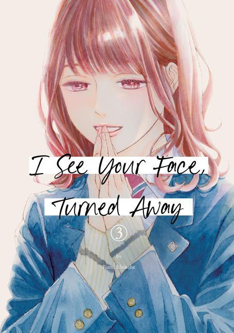 Cover: 9798888771624 | I See Your Face, Turned Away 3 | Rumi Ichinohe | Taschenbuch | 2024