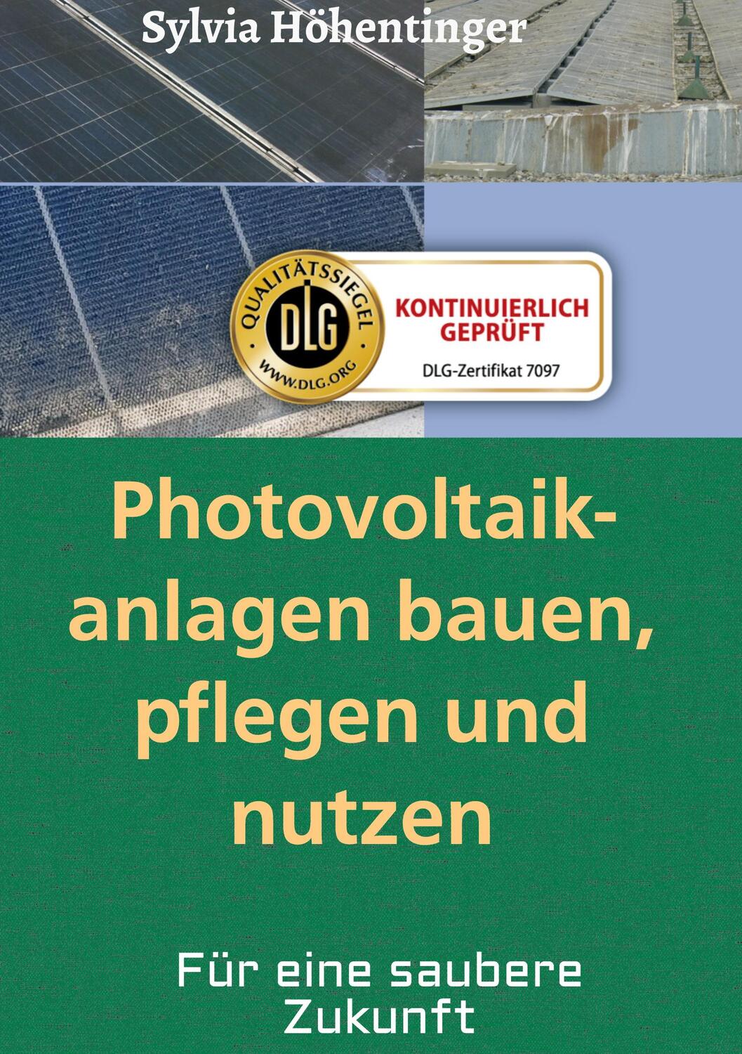 Cover: 9783748228677 | Photovoltaikanlagen bauen, pflegen und nützen! | Sylvia Höhentinger