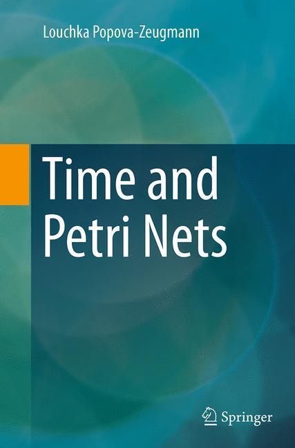 Cover: 9783662514351 | Time and Petri Nets | Louchka Popova-Zeugmann | Taschenbuch | xi