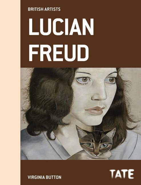 Cover: 9781849763141 | Tate British Artists: Lucian Freud | Virginia Button | Buch | 2015