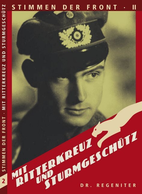 Cover: 9783941538771 | Mit Ritterkreuz und Sturmgeschütz | Alfred Regeniter | Taschenbuch