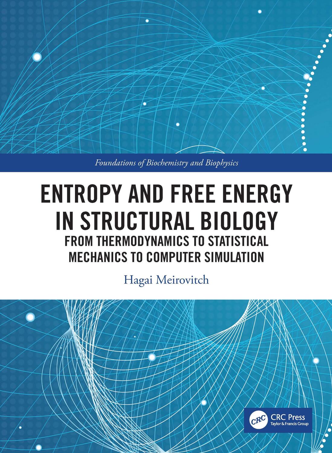 Cover: 9780367427450 | Entropy and Free Energy in Structural Biology | Hagai Meirovitch