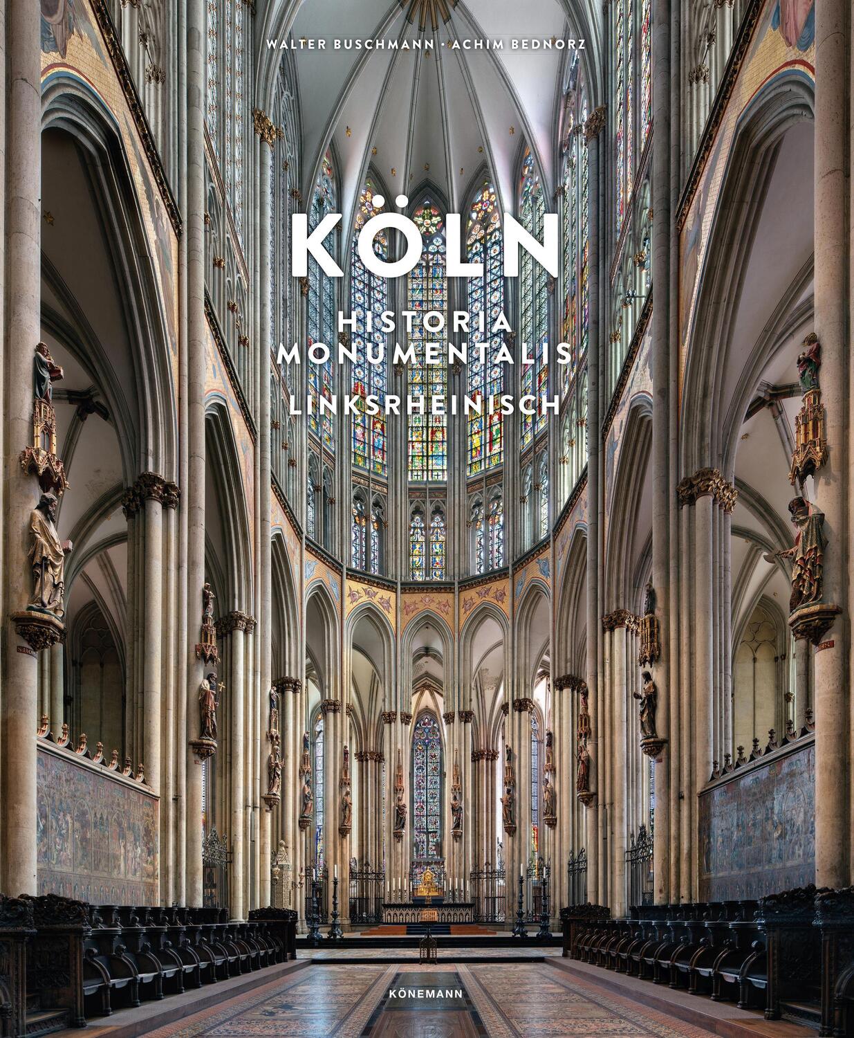 Cover: 9783741936203 | Köln Historia Monumentalis | Linksrheinisch | Walter Buschmann (u. a.)