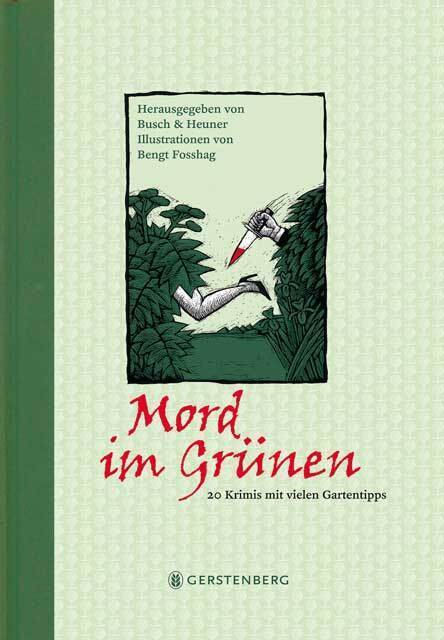 Cover: 9783836927543 | Mord im Grünen | 20 Krimis mit vielen Gartentipps | Busch (u. a.)