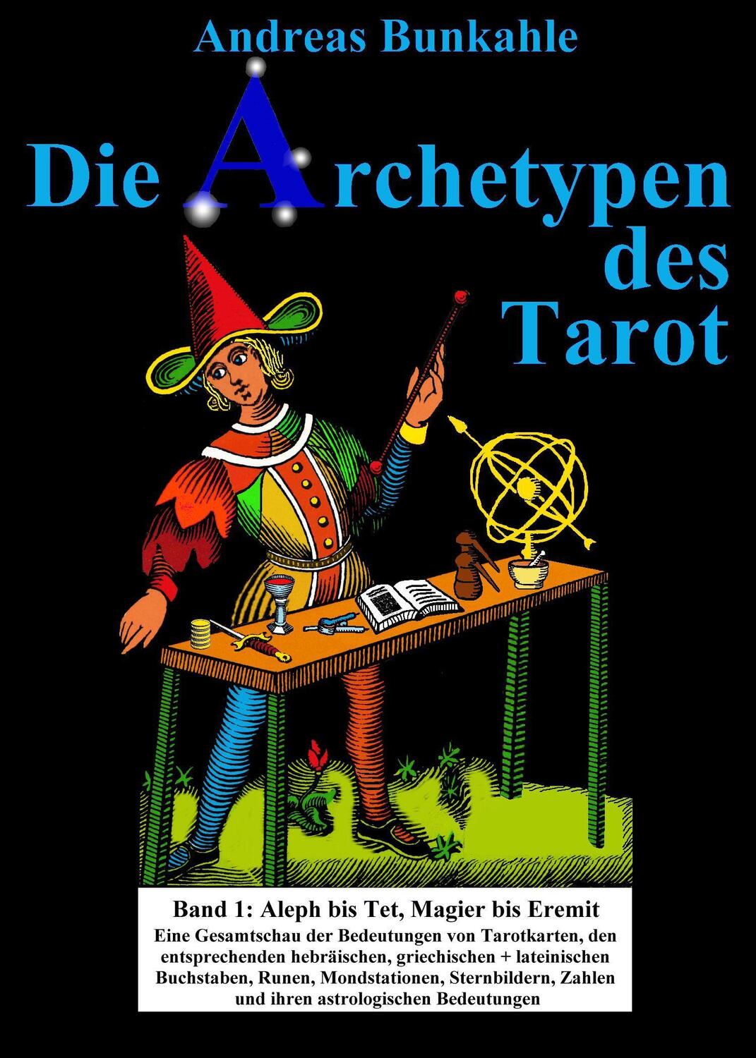 Cover: 9783965472105 | Die Archetypen des Tarot 01 | Band 1: Aleph bis Tet, Magier bis Eremit